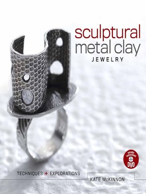 cover image of Sculptural Metal Clay Jewelry